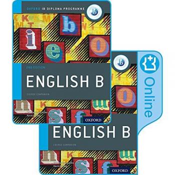 IB ENGLISH B SB 2ND ED: IB Diploma Programme English B SL and HL students, aged 16-18