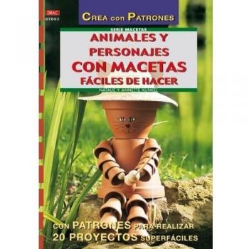Serie Macetas nº 2. ANIMALES Y PERSONAJES CON MACETAS FÁCILES DE HACER