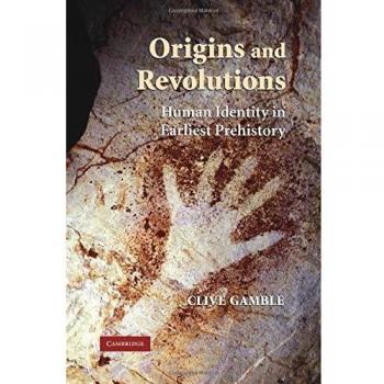 Origins and Revolutions: Human Identity in Earliest Prehistory