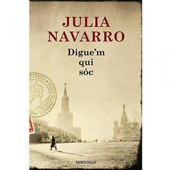 Digue'm qui sóc - Julia Navarro