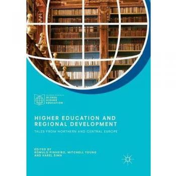 Higher Education and Regional Development: Tales from Northern and Central Europe