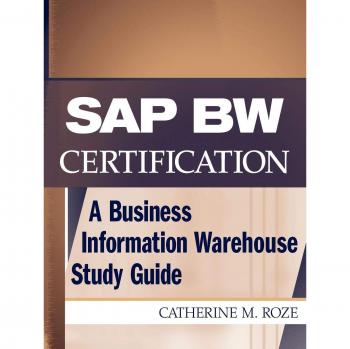 SAP BW Certification Study Guide: Comprehensive Business Information Warehouse Preparation