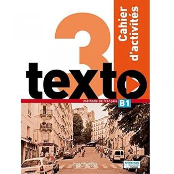TEXTO 3 EJERCICIOS + CD AUDIO: Cahier d'activités: Vol. 3