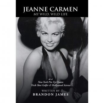 Jeanne Carmen: My Wild, Wild Life - Biography of a Hollywood Legend
