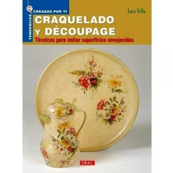 Tendencias creadas por ti. CRAQUELADO Y DÉCOUPAGE