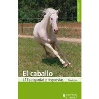 El caballo. 213 preguntas y respuestas