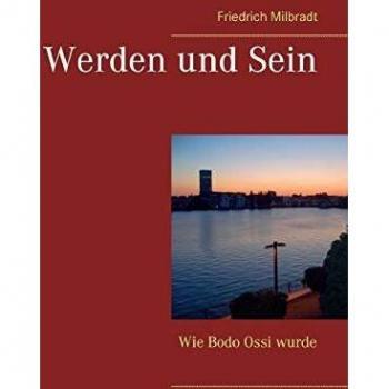 Werden und Sein: La Transformación de Bodo Ossi - Friedrich Milbradt