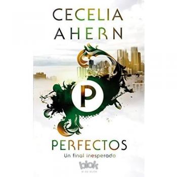 Perfectos: Un final inesperado - Cecelia Ahern