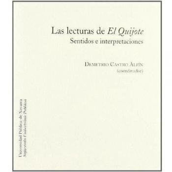 Las lecturas de El Quijote: Sentidos e interpretaciones