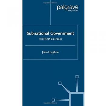 Subnational Government: The French Experience