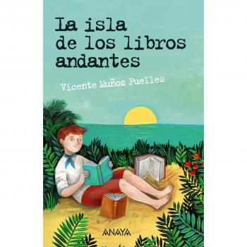 La isla de los libros andantes - Vicente Muñoz Puelles