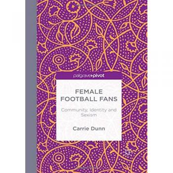 Female Football Fans: Community, Identity and Sexism