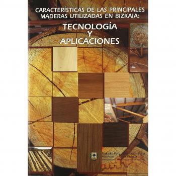 Tecnologia Y Aplicaciones Caracteristicas De Las Principales Maderas