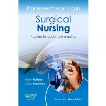 Placement Learning in Surgical Nursing: A guide for students in practice, 1e