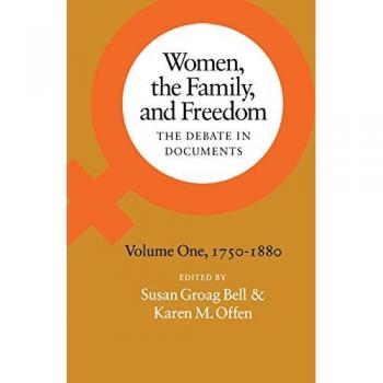 Women, the Family, and Freedom: 1750-1880 v. 1: The Debate in Documents