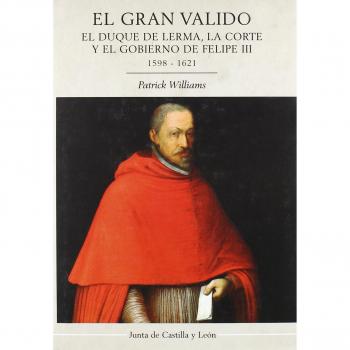 GRAN VALIDO:DUQUE DE LERMA,CORTE Y GOBIERNO FELIPE