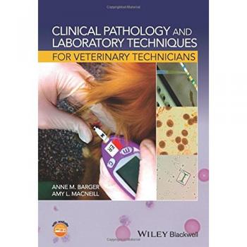 Clinical Pathology and Laboratory Techniques for Veterinary Technicians