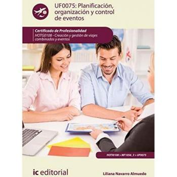 Planificación, organización y control de eventos. HOTG0108 - Creación y gestión de viajes combinados y eventos