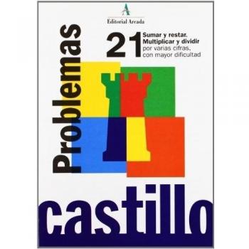 Problemas. Sumar, Restar, Multiplicar Y Dividir Por Varias Cifras Con Mayor Dificultad - Cuaderno 21