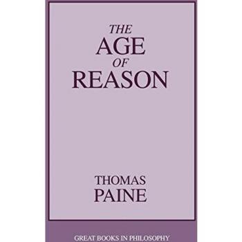 The Age of Reason: Thomas Paine's Philosophical Masterpiece