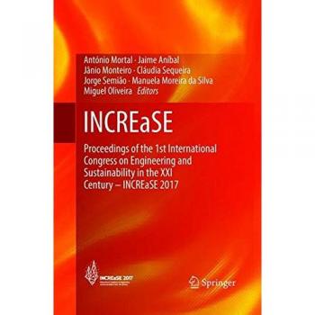 INCREaSE: Proceedings of the 1st International Congress on Engineering and Sustainability in the XXI Century - INCREaSE 2017