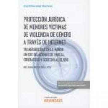 Protección jurídica de menores víctimas de violencia de género a través de internet