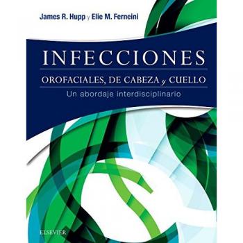 Infecciones orofaciales, de cabeza y cuello: Un abordaje interdisciplinario, 1e