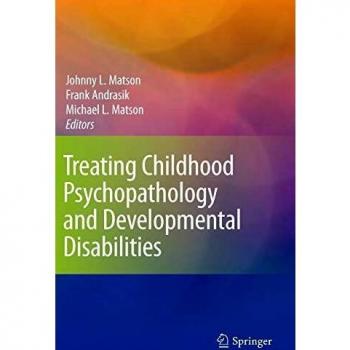 Childhood Psychopathology and Developmental Disabilities Treatment Guide