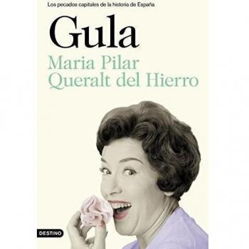 Gula: Los pecados capitales de la historia de España
