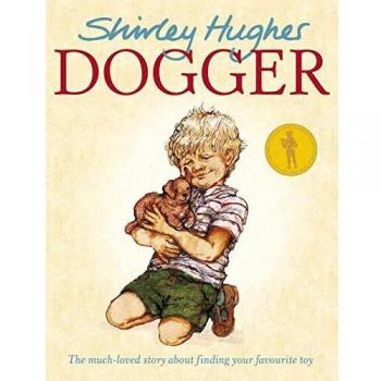Dogger: El clásico infantil muy querido de Shirley Hughes - Edición en tapa blanda