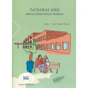 Techabas uno : obras de teatro corales y temáticas