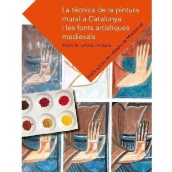 La Tecnica De La Pintura Mural A Catalunya I Les Fonts Artistiques Medievals