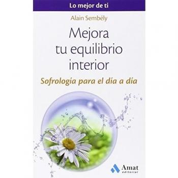 Mejora tu equilibrio interior: Sofrología para el día a día