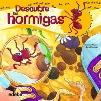Descubre el mundo de las hormigas