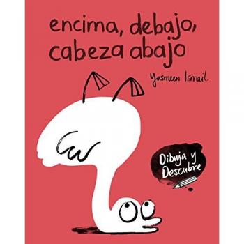 Encima, debajo, cabeza abajo - ISMAIL, YASMEEN