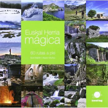 Euskal herria magica - 60 rutas a pie