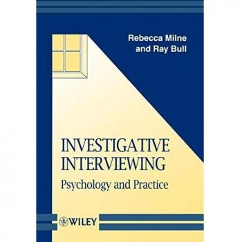 Investigative Interviewing: Psychology and Practice: 11