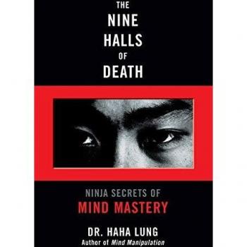 The Nine Halls of Death: Ninja Secrets of Mind Mastery