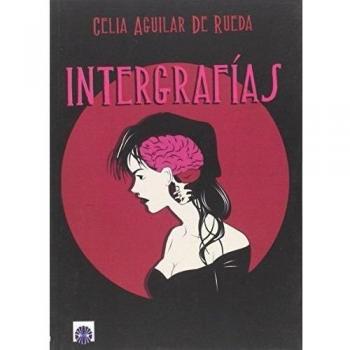 Intergrafías - Celia Aguilar De Rueda