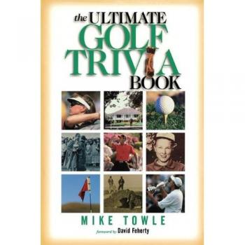 Ultimate Golf Trivia Book: Fun Facts and Quizzes for Golf Enthusiasts