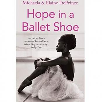 Hope In A Ballet Shoe: Orphaned by war, saved by ballet: an extraordinary true story