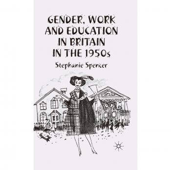 Gender, Work and Education in Britain in the 1950s