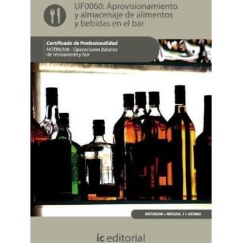 Aprovisionamiento y almacenaje de alimentos y bebidas en el bar. hotr0208 - operaciones básicas del restaurante y bar
