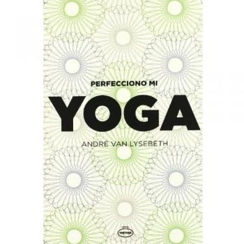 Perfecciono mi yoga - Van Lysebeth Andre