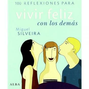 100 reflexiones para vivir feliz con los demás