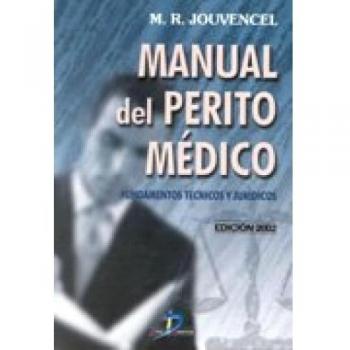 Manual del perito médico: Fundamentos técnicos y jurídicos
