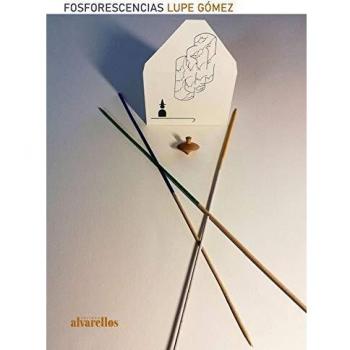FOSFORESCENCIAS - Gomez Arto Lupe