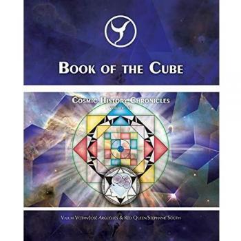 Book of the Cube: Cosmic History Chronicles Volume VII - Cube of Creation: Evolution into the Noosphere