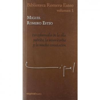 Biblioteca Romero Esteo, vol. I: Paraphernalia de la olla podrida, la misericordia y la mucha consolación: 296