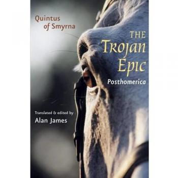 The Trojan Epic: Posthomerica